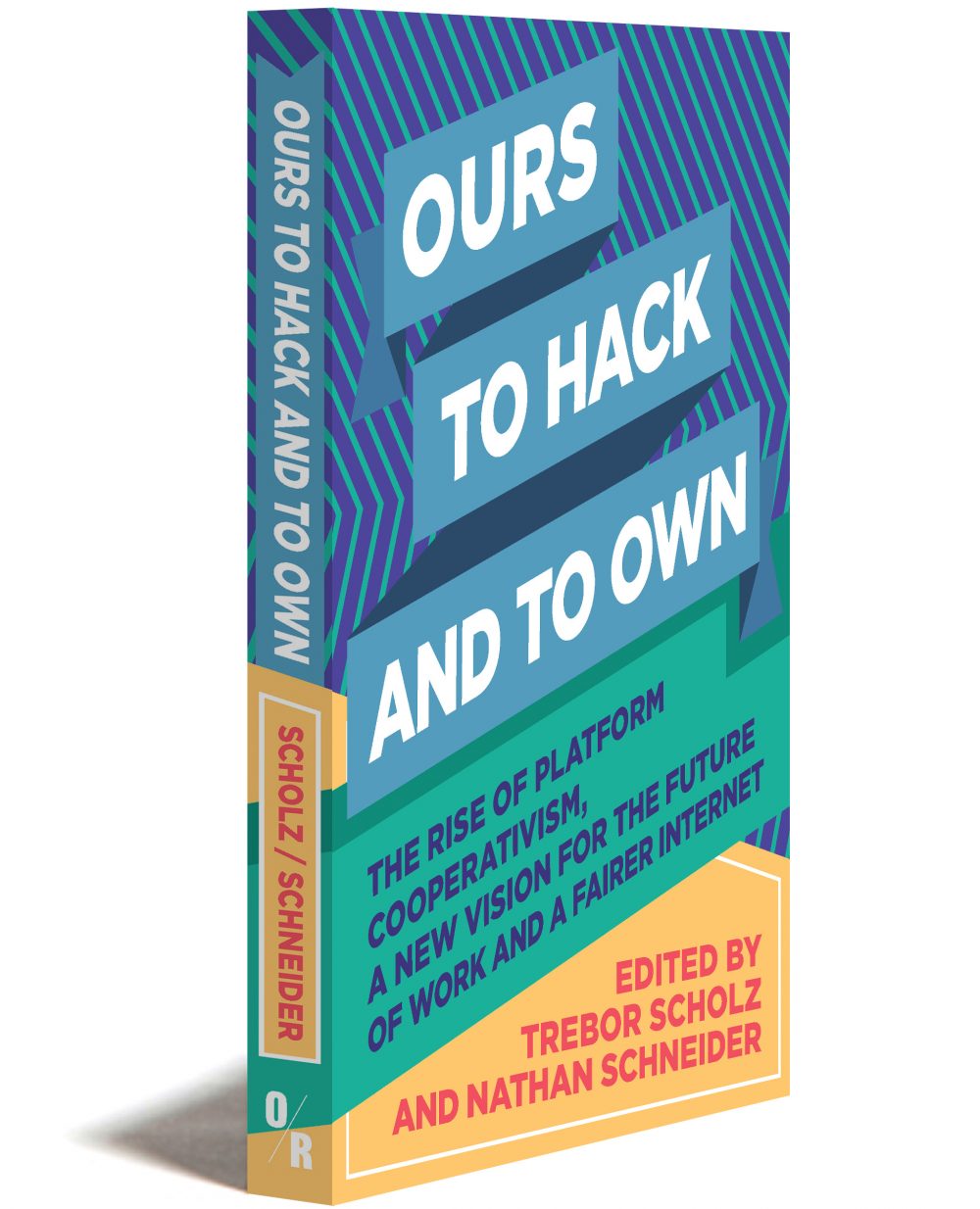 [image: Ours to Hack and to Own]