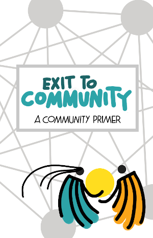 Exit to Community: A Community Primer